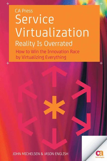 Service Virtualization Reality Is Overrated