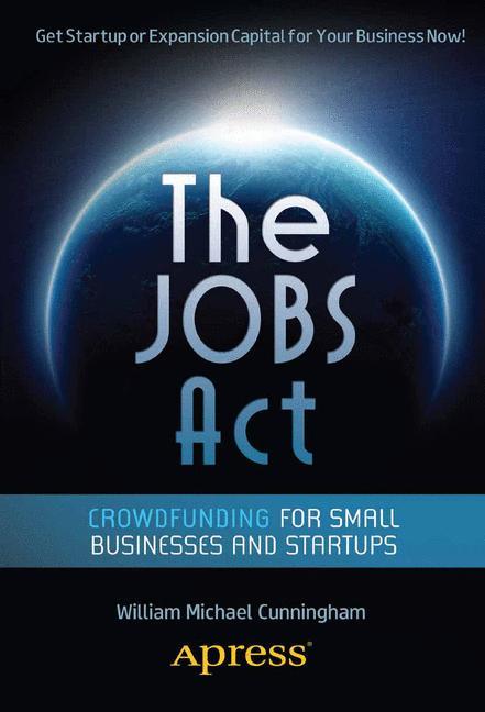 The JOBS Act Crowdfunding for Small Businesses and Startups