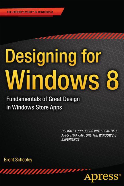 Designing for Windows 8 Fundamentals of Great Design in Windows Store Apps