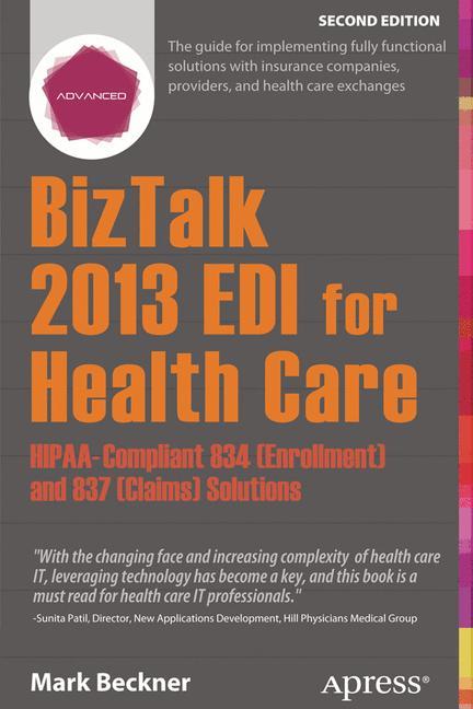 BizTalk 2013 EDI for Health Care HIPAA-Compliant 834 (Enrollment) and 837 (Claims) Solutions