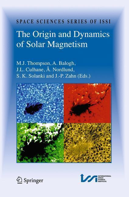 The Origin and Dynamics of Solar Magnetism 
