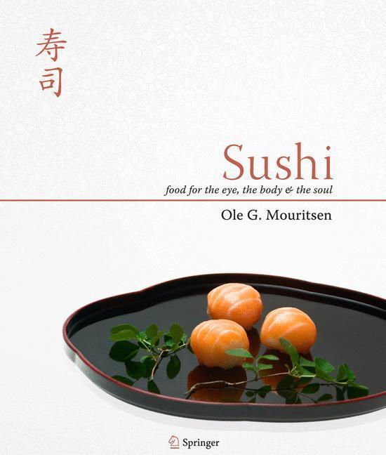 Sushi Food for the Eye, the Body and the Soul