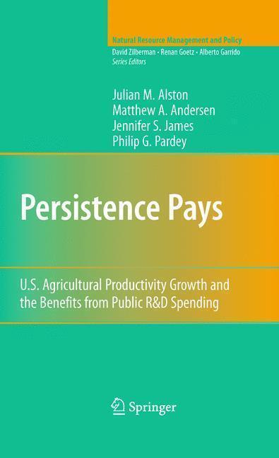 Persistence Pays U.S. Agricultural Productivity Growth and the Benefits from Public R&D Spending