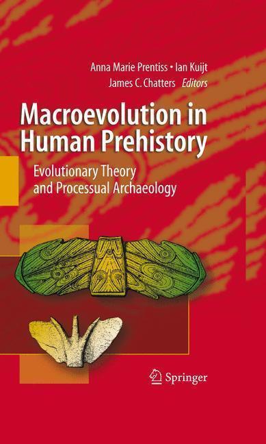 Macroevolution in Human Prehistory Evolutionary Theory and Processual Archaeology