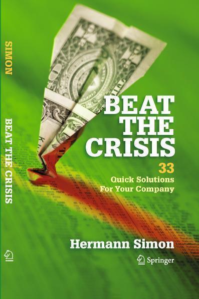 Beat the Crisis: 33 Quick Solutions for Your Company 33 Quick Solutions for Your Company
