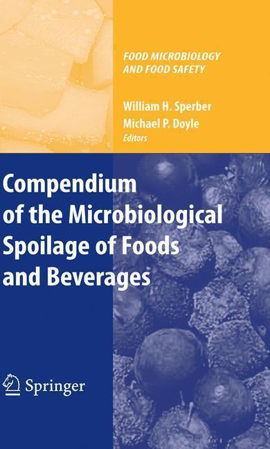 Compendium of the Microbiological Spoilage of Foods and Beverages 