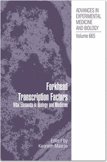 Forkhead Transcription Factors Vital Elements in Biology and Medicine