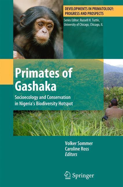 Primates of Gashaka Socioecology and Conservation in Nigeria's Biodiversity Hotspot