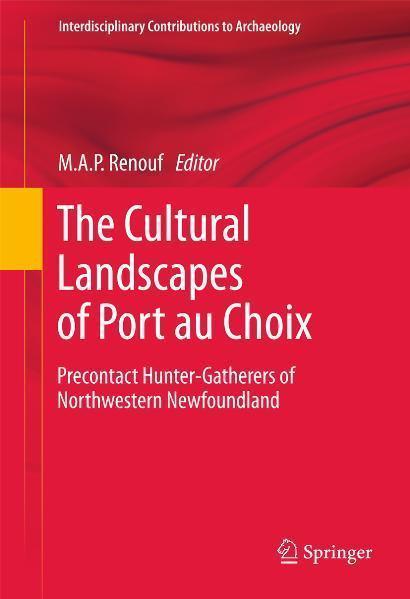 The Cultural Landscapes of Port au Choix Precontact Hunter-Gatherers of Northwestern Newfoundland