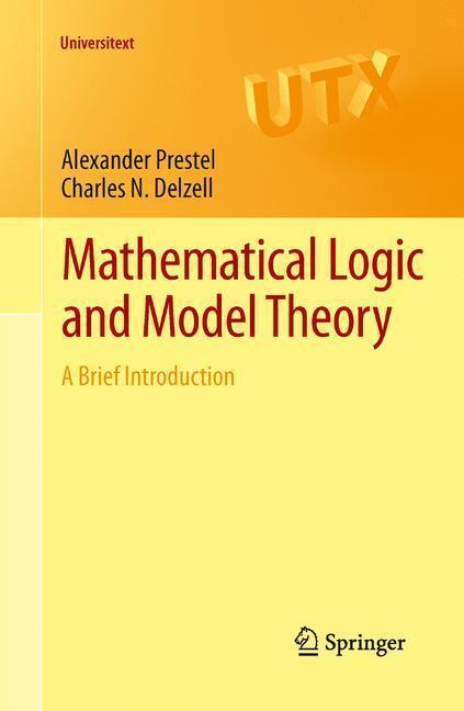 Mathematical Logic and Model Theory A Brief Introduction