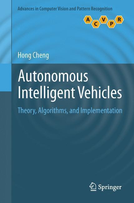 Autonomous Intelligent Vehicles Theory, Algorithms, and Implementation