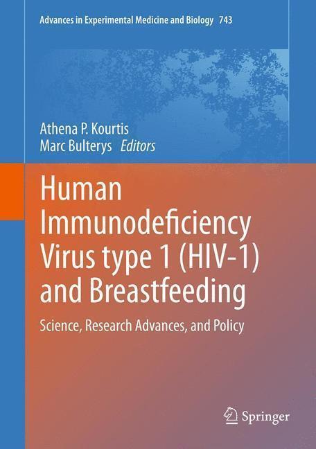 Human Immunodeficiency Virus type 1 (HIV-1) and Breastfeeding Science, Research Advances, and Policy