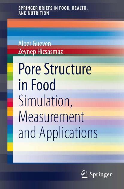 Pore Structure in Food Simulation, Measurement and Applications