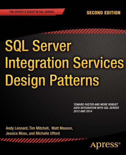 SQL Server Integration Services Design Patterns 