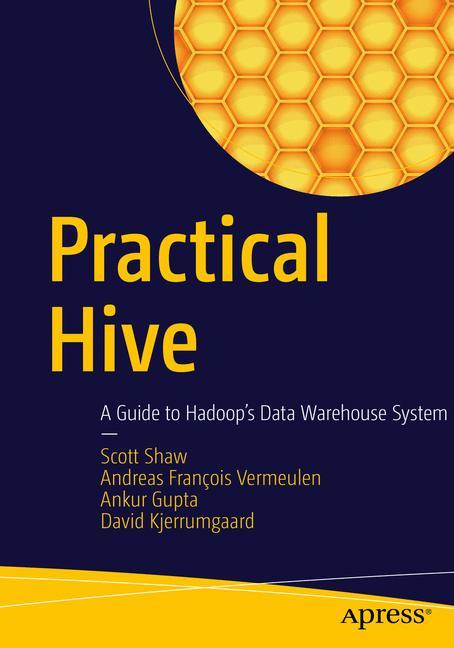 Practical Hive A Guide to Hadoop's Data Warehouse System