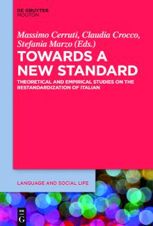 Towards a New Standard Theoretical and Empirical Studies on the Restandardization of Italian