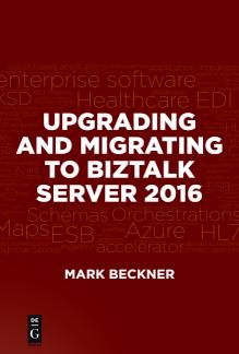 Upgrading and Migrating to BizTalk Server 2016 