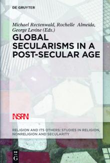 Global Secularisms in a Post-Secular Age 