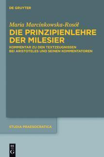Die Prinzipienlehre der Milesier Kommentar zu den Textzeugnissen bei Aristoteles und seinen Kommentatoren