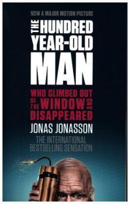 The Hundred-Year-Old Man Who Climbed Out Of The Window And Disappeared. Der Hundertjährige, der au