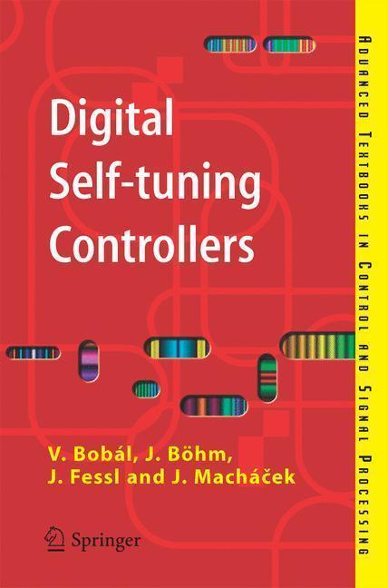 Digital Self-tuning Controllers Algorithms, Implementation and Applications