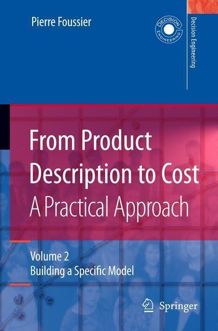 From Product Description to Cost: A Practical Approach Volume 2: Building a Specific Model