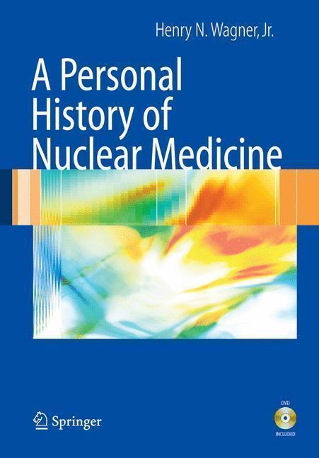 A Personal History of Nuclear Medicine 