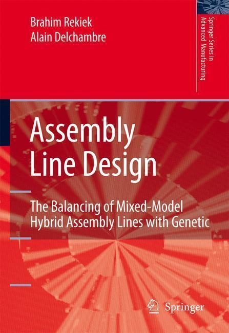 Assembly Line Design The Balancing of Mixed-Model Hybrid Assembly Lines with Genetic Algorithms
