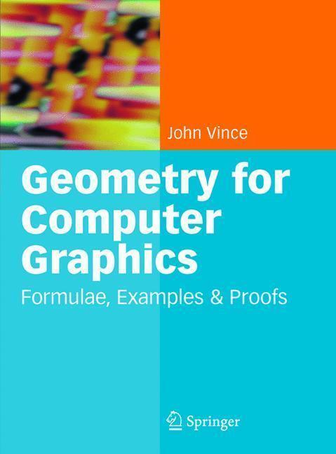 Geometry for Computer Graphics Formulae, Examples and Proofs