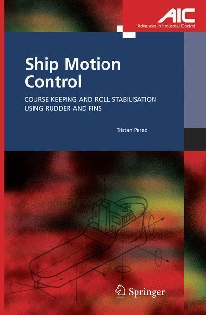 Ship Motion Control Course Keeping and Roll Stabilisation Using Rudder and Fins
