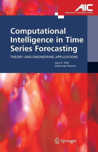 Computational Intelligence in Time Series Forecasting Theory and Engineering Applications