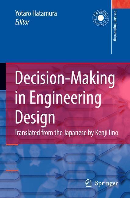 Decision-Making in Engineering Design Theory and Practice