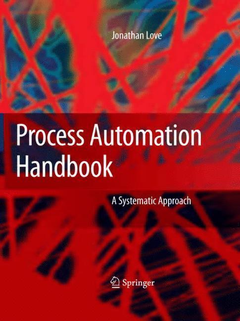 Process Automation Handbook A Guide to Theory and Practice