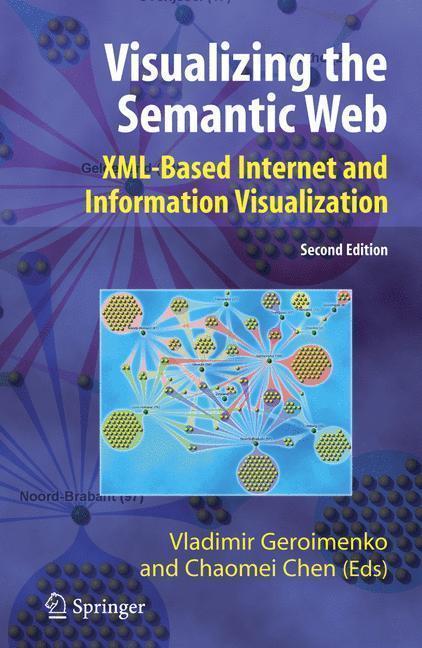 Visualizing the Semantic Web XML-based Internet and Information Visualization