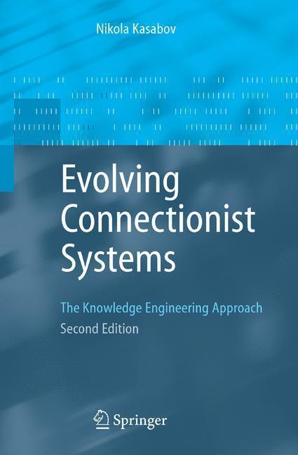 Evolving Connectionist Systems The Knowledge Engineering Approach