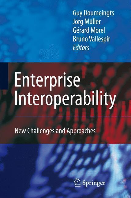 Enterprise Interoperability New Challenges and Approaches