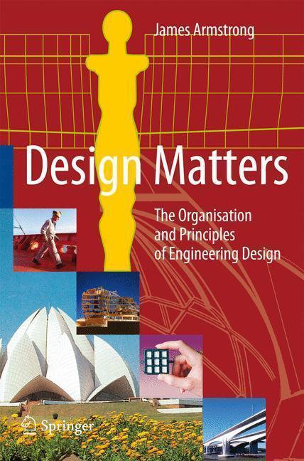 Design Matters The Organisation and Principles of Engineering Design