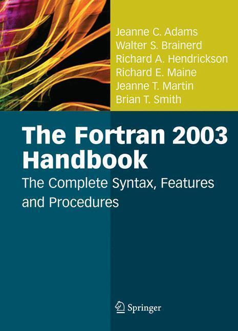 The Fortran 2003 Handbook The Complete Syntax, Features and Procedures
