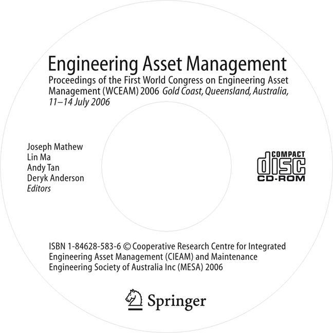 Engineering Asset Management Proceedings of the First World Congress on Engineering Asset Management (WCEAM) 2006