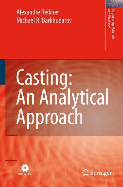 Casting: An Analytical Approach An Analytical Approach (Engineering Materials and Processes)