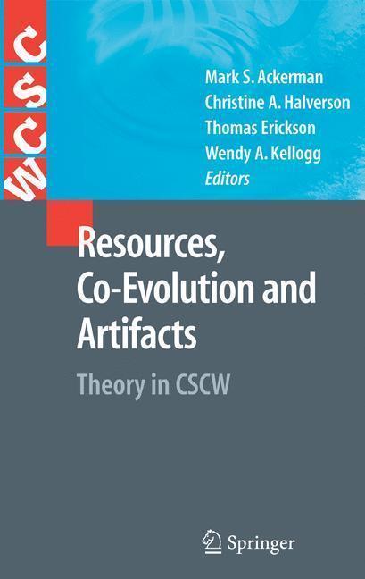 Resources, Co-Evolution and Artifacts Theory in CSCW