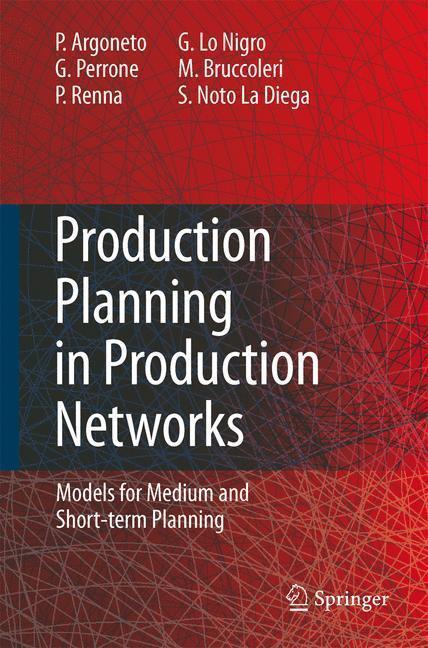 Production Planning in Production Networks Models for Medium and Short-term Planning