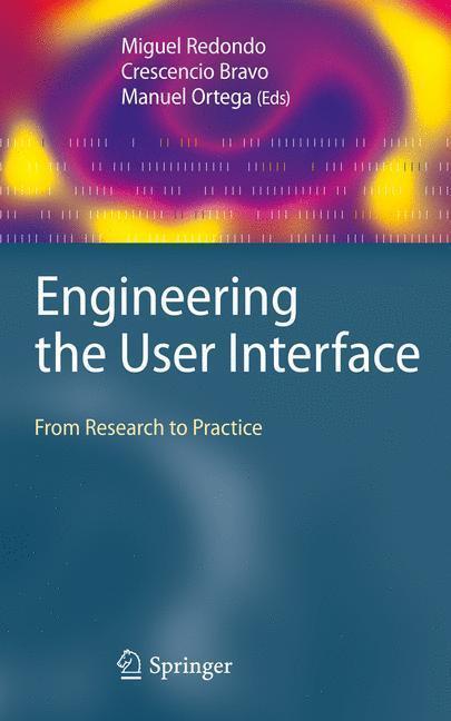 Engineering the User Interface From Research to Practice