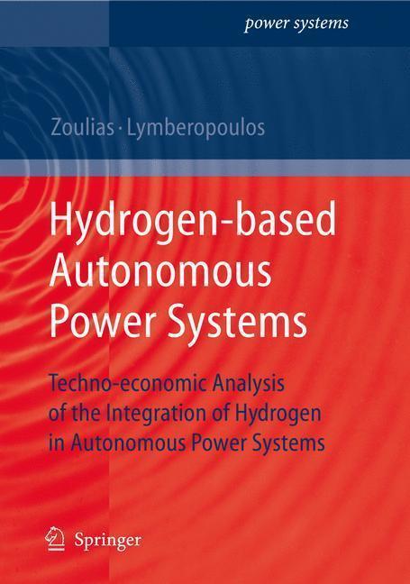 Hydrogen-based Autonomous Power Systems Techno-economic Analysis of the Integration of Hydrogen in Autonomous Power Systems