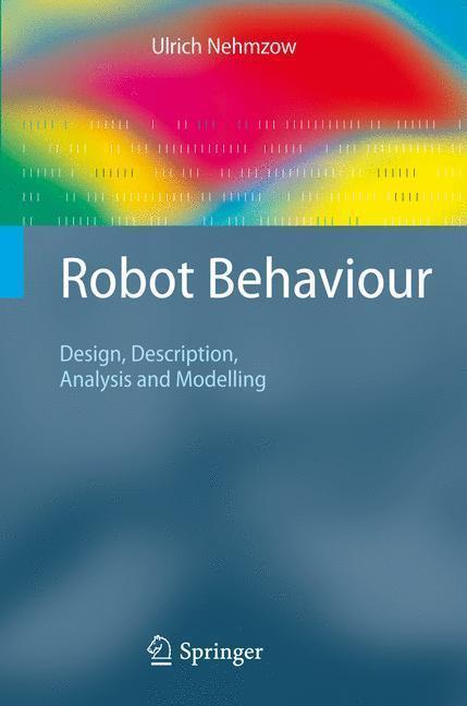 Robot Behaviour Design, Description, Analysis and Modelling