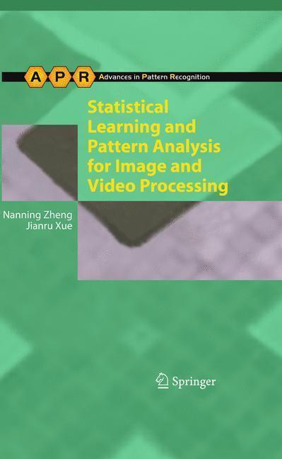 Statistical Learning and Pattern Analysis for Image and Video Processing 