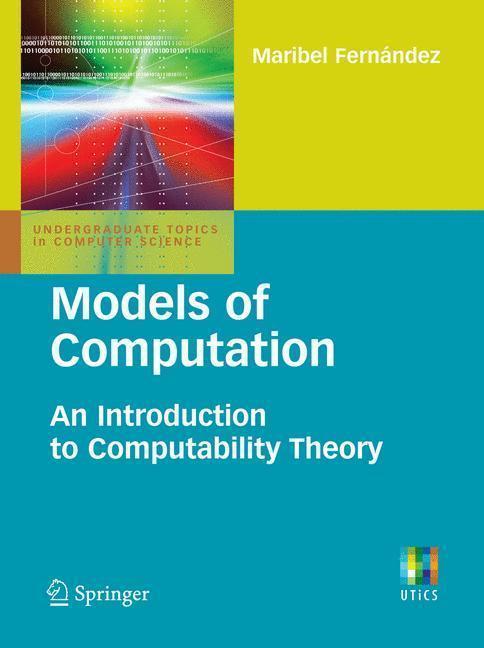 Models of Computation An Introduction to Computability Theory