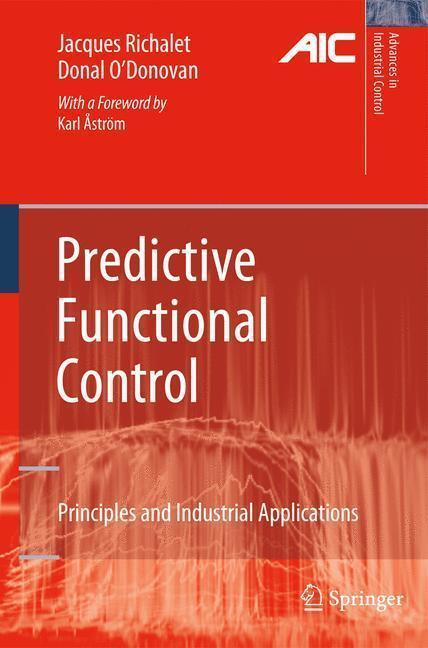 Predictive Functional Control Principles and Industrial Applications