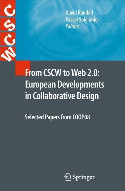 From CSCW to Web 2.0: European Developments in Collaborative Design Selected Papers from COOP08