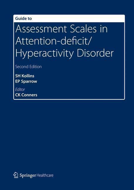 Guide to Assessment Scales in Attention-Deficit/Hyperactivity Disorder Second Edition